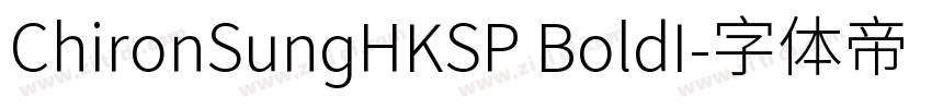 ChironSungHKSP BoldI字体转换
